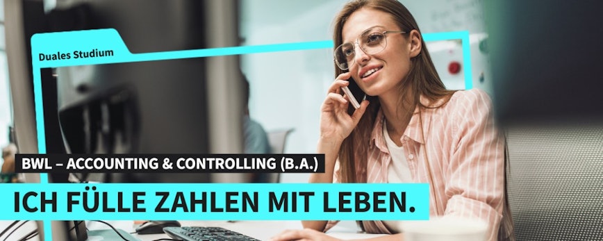 Duales Studium BWL-Accounting & Controlling (B.A.) am Campus oder online